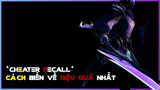 "CHEATER RECALL" - Cách biến về hiệu quả nhất