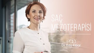 Eskişehir Saç Mezoterapisi | Dr. Eda Kibar Atasoy