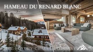 Hameau du Renard Blanc - Luxury Chalet In St Gervais, France