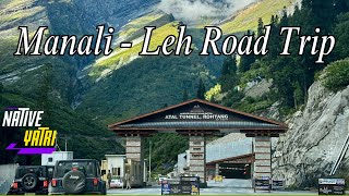 Manali Leh Road Trip || Part-1 || Atal Tunnel  || Sissu ||  Native Yatri || Nikhil