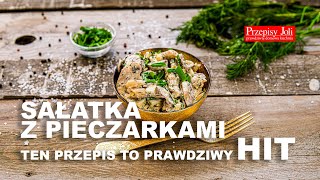 SAŁATKA Z PIECZARKAMI - TEN PRZEPIS TO PRAWDZIWY HIT