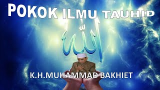 GURU BAKHIET POKOK ILMU TAUHID