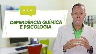 PSICOLOGIA para DEPENDENTES QUÍMICOS