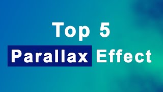 Top 5 Parallax Effects in 2021 | Best Parallax Effects in 2021