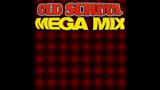 Old School Mega Mix