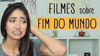 Filmes Sobre o FIM DO MUNDO •  #ListadaFer | Fer Rebello