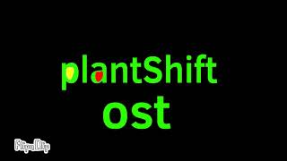 #plantshift ost#3 - you best ghost friend