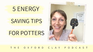 5 Ways To Save Energy In Pottery