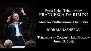 Tchaikovsky: Francesca da Rimini - Moscow Philharmonic Orchestra/Manasherov (2015)