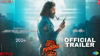 Pushpa 2 - The Rule Official Trailer Hindi | Allu Arjun, Rashmika, Fahad Fasil, | Sukumar | New 2024