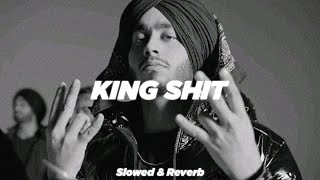 King Shit ~ Shubh ~ Slowed & Reverb ~ @hrshmusic