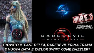 TROVATO il cast dei F4, DAREDEVIL prima TRAMA e NUOVA DATA e Taylor Swift come Dazzler?