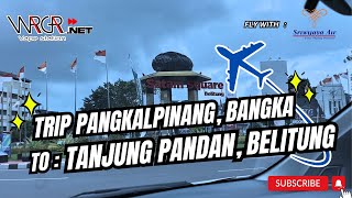 Trip Pangkalpinang,Bangka - Tanjung Pandang,Belitung