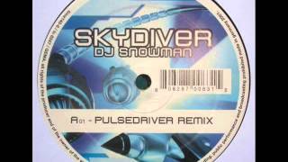 DJ Snowman - Skydiver (Pulsedriver Remix)