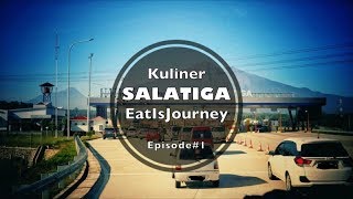 Kuliner SALATIGA (Episode #1)_EATISJOURNEY#2