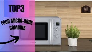 TOP3: meilleur four et micro onde combiné/four micro onde combiné encastrable? comptoir?