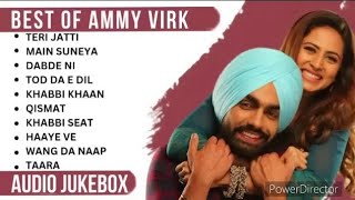 Best of Ammy virk | ammy virk all songs jukebox | punjabi songs | new punjabi songs 2024