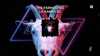 The Farmlopez - La Kabra 5G (Official Audio)