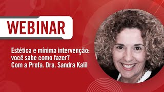 Webinário - Estética e mínima intervenção: Você sabe como fazer?