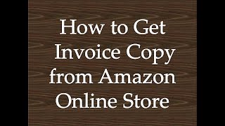 How to get invoice copy from amazon online store