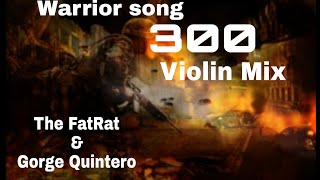 Warrior Song 300 Violin Mix (Extended) [Copyright Free Cinematic]