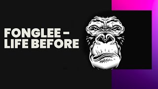 THEME FOR YOUR VIDEO !FONGLEE - LIFE BEFORE