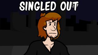 Singled Out | A Shaggy Fansong