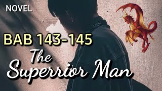 The Superrior Man||Bab 143-144-145