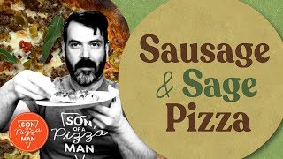 How to Make a Sausage and Sage Pizza