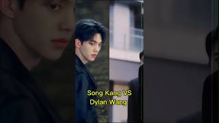 Song Kang VSDylan Wang #shorts #short #ytshorts #kdramaedit #asiandrama #songkang #dylanwang