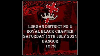 Lurgan Royal Black Preceptory Chapter No2 13th July Parade (Bangor)