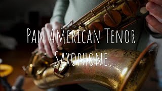 Pan American Tenor Saxophone - Smile