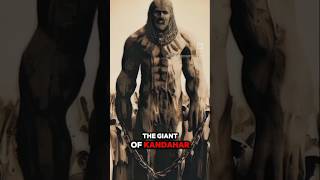 The Giant of Kandahar - Proof Of Giants