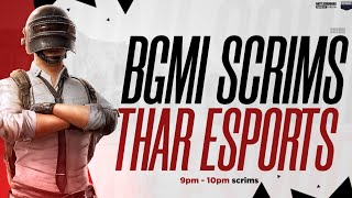 THAR ESPORTS COMPETITIVE SCRIM | 9-10PM | CASTED BY XZI🔥