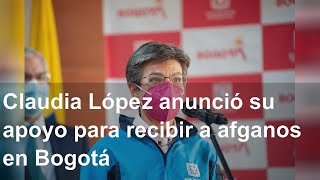 Claudia López anunció su apoyo para recibir a afganos en Bogotá