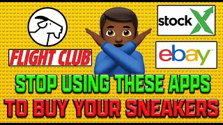 STOP USING THESE SNEAKER APPS RIGHT NOW | HERE'S WHAT U SHOULD BE USING!!!