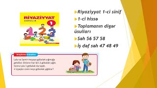 Riyaziyyat 1-ci sinif 1-ci hissə Toplamanın digər üsulları səh 56 57 58 İş dəf səh 47 48 49