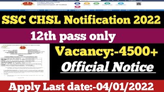 SSC CHSL Requirements 2022 | 12th pass /vacancy:-4500+ , Male/Female