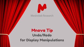 Mnova Tip 16 - Undo/Redo for Display Manipulations