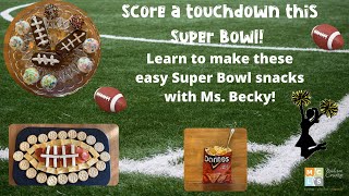 Quick, Seasonal Snacks Episode 4 - Superbowl Snacks