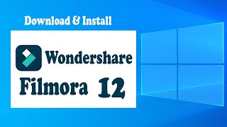 How to Download and Install Wondershare Filmora 12 on Windows 10