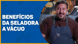 Os benefícios da Seladora a Vácuo dentro de um restaurante - Chef Caio Soter