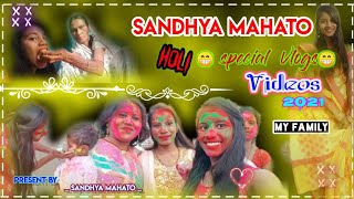 👰Sandhya mahato👰|| Holi special Vlogs😁 Video|| 👰My 1st Vlogs Video Sandhya mahato 🙏