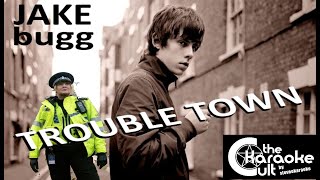 Jake Bugg - Trouble Town  SOKC-0193 (KARAOKE)