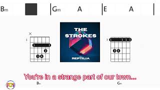 THE STROKES Reptilia FCN GUITAR CHORDS & LYRICS