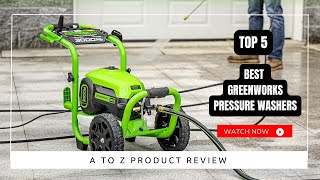 Best GreenWorks Pressure Washers On Amazon / Top 5 Product ( Reviewed & Tested )