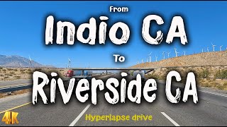 Hyperlapse drive (10x speed) from Indio CA to Riverside CA in 4k