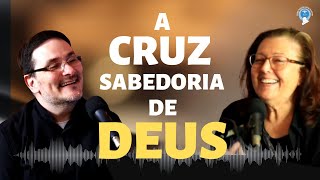 A CRUZ SABEDORIA  DE DEUS - Partilha ENTRE IRMÃOS  Podcast