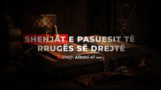 Shenjat e pasuesit të rrugës së drejtë | Shejh Albani (Shqip)