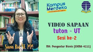 Video Sapaan ke-2 MK. Pengantar Bisnis EKMA4111, Siana Ria, SE, MM - Universitas Terbuka